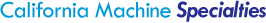 California Machine Specialties